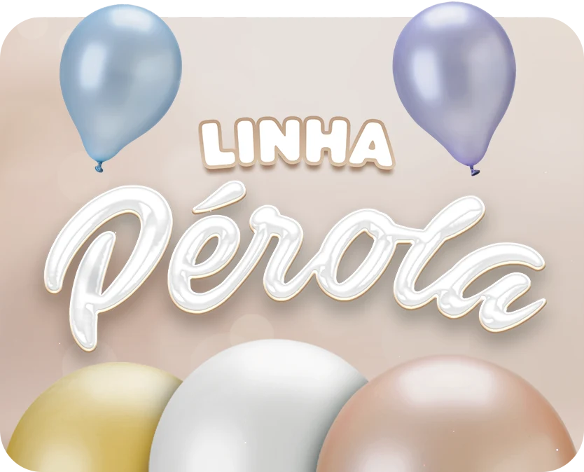 Linha de Balões Pérola